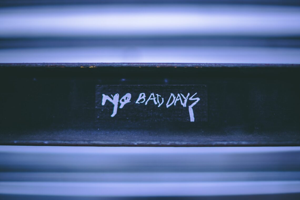 No Bad Days Sprayed Painted on a Wall