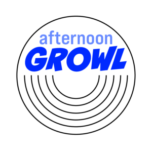 Afternoon Growl